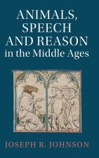 Animals, Speech and Reason in the Middle Ages