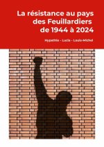 La résistance aux pays des Feuillardiers 1944-2024