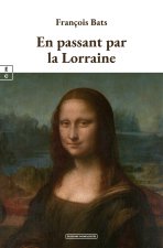 EN PASSANT PAR LA LORRAINE
