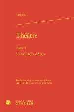 Théatre. tome i - les légendes d'argos