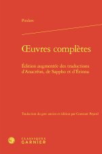 Oeuvres complètes - edition augmentée des traductions d'anacréon, de sappho et d