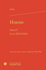 Histoire. tome iv - livres xix-xxxix
