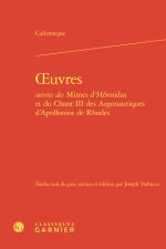 Oeuvres suivies des mimes d'hérondas et du chant iii des argonautiques d'apollon