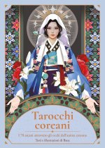 Tarocchi coreani. I 78 arcani attraverso gli occhi dell'anima coreana