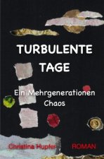 Turbulente Tage