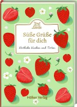 Gruß aus der Küche: Süße Grüße für dich
