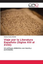 Viaje por la Literatura Española (Siglos XIII al XVIII)