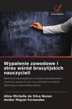 Wypalenie zawodowe i stres wsród brazylijskich nauczycieli