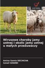 Wirusowe choroby jamy ustnej i okolic jamy ustnej u malych przezuwaczy