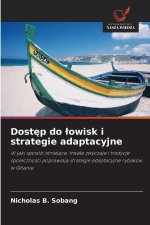 Dostep do lowisk i strategie adaptacyjne