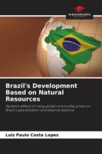 Brazil's Development Based on Natural Resources