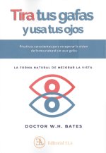TIRA TUS GAFAS Y USA TUS OJOS