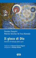 gioco di Dio. Elementi di teologia dello sport