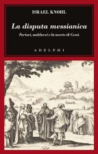 disputa messianica. Farisei, sadducei e la morte di Gesù