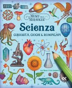 museo delle meraviglie. Scienza. Curiosità, giochi e rompicapi