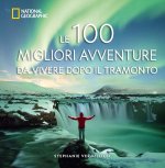 100 migliori avventure da vivere dopo il tramonto