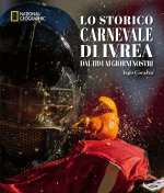 storico carnevale di Ivrea. Dal 1194 ai giorni nostri