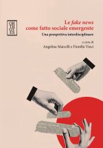 fake news come fatto sociale emergente. Una prospettiva interdisciplinare