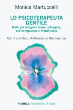 psicoterapeuta gentile. MWe per integrare teoria polivagale, self-compassion e Mindfulness