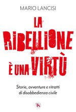ribellione è una virtù