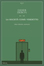 società come verdetto. Classi, identità, traiettorie