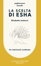 scelta di Esha. Un matrimonio combinato