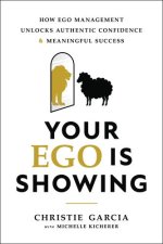 YOUR EGO IS SHOWING