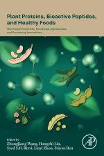 Plant Proteins, Bioactive Peptides, and Healthy Foods