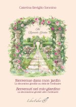 Bienvenue dans mon jardin / Benvenuti nel mio giardino