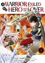 A Warrior Exiled by the Hero and His Lover - Tome 04