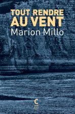 Tout rendre au vent