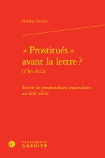 prostitués  avant la lettre ? (1783-1922) - ecrire les prostitutions masculin