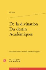 De la divination - Du destin - Académiques