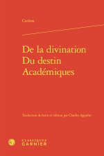 De la divination - Du destin - Académiques