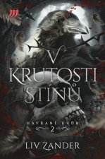 V krutosti stínů