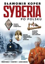 Syberia po polsku. Odkrywcy, biznesmenni, ludzie sukcesu