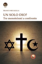 solo Dio? Tre monoteismi a confronto