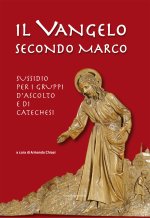 Vangelo secondo Marco. Sussidio per i gruppi d'ascolto e di catechesi
