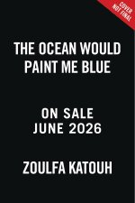 The Ocean Would Paint Me Blue