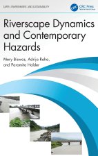 Riverscape Dynamics and Contemporary Hazards