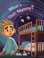 What's That Mummy?