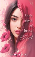 She's Tired of Being Tired