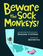 Beware the Sock Monkeys!