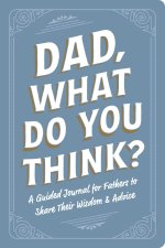 Dad, What Do You Think?