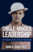 Single-Minded Leadership