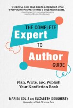 The Complete Expert-To-Author Guide