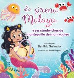 La sirena Malaya y sus sándwiches de mantequilla de maní y jalea