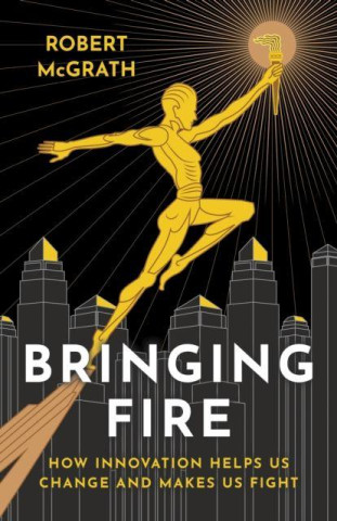 Bringing Fire