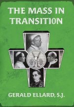 The Mass in Transition