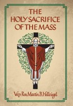 The Holy Sacrifice of the Mass